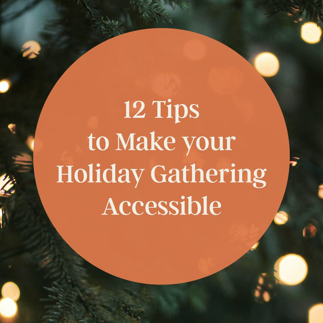 12 Holiday Accessibility Tips for Guests
